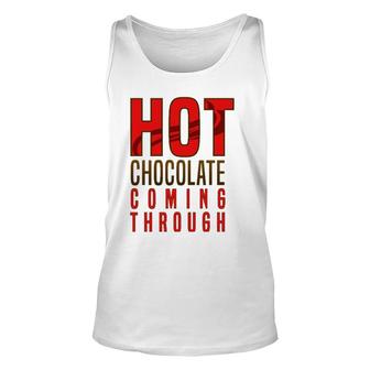 Hot Chocolate Hot Chocolate Coming Through Unisex Tank Top | Mazezy