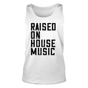 House Music Edm Dj Raver Quote Unisex Tank Top | Mazezy