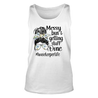 Housekeeper Life Messy Bun Cleaning Housekeeping Unisex Tank Top | Mazezy