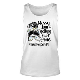 Housekeeper Life Messy Bun Cleaning Housekeeping Unisex Tank Top | Mazezy