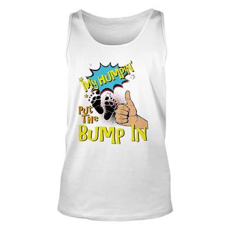Mens My Humpin' Put The Bump In New Baby Dad Father's Day Tank Top | Mazezy