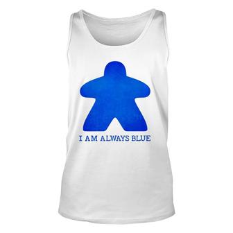 I Am Always Blue Meeple Tee Board Gaming Unisex Tank Top | Mazezy
