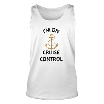 I Am On Cruise Cruise Ship Accessories Unisex Tank Top - Thegiftio