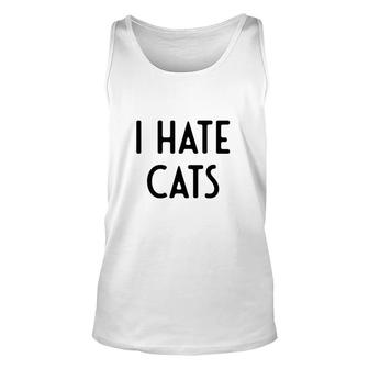 I Hate Cats I Funny White Lie Party Unisex Tank Top - Thegiftio UK