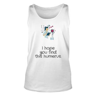 I Hope You Find This Humerus Unisex Tank Top | Mazezy