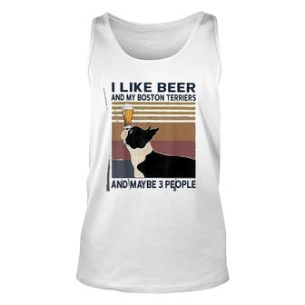 I Like Beer And My Boston Terriers Unisex Tank Top | Mazezy