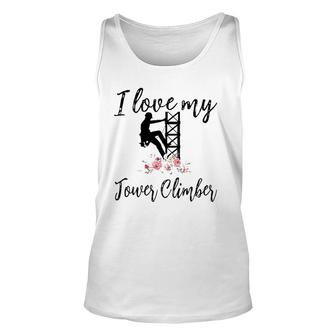I Love My Tower Climber Funny Tower Climber Wife Women Unisex Tank Top | Mazezy