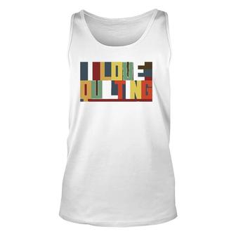 I Love Quilting I Sew Unisex Tank Top | Mazezy
