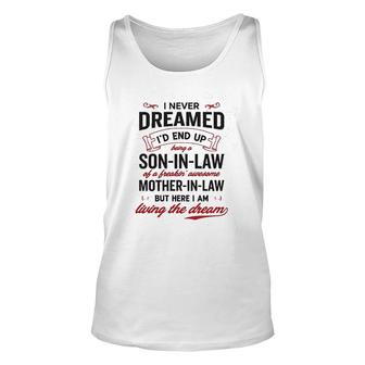 I Never Dreamed Id Be Son In Law Of Freakin Awesome Mother In Law Graphic Unisex Tank Top - Thegiftio UK