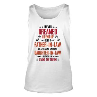 I Never Dreamed I'd End Up Being A Father In Law Unisex Tank Top | Mazezy AU