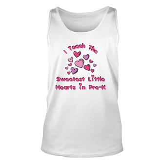 I Teach The Sweetest Little Hearts Pre-K Valentine Teacher Unisex Tank Top | Mazezy