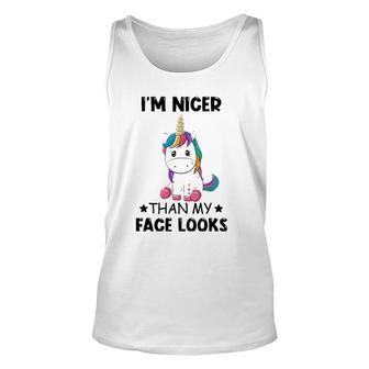 I'm Nicer Than My Face Looks Unicorn Lover Gift Unisex Tank Top | Mazezy
