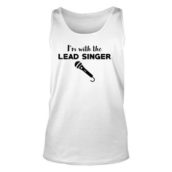 I'm With The Lead Singer Band Support Love Unisex Tank Top | Mazezy