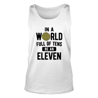 In A World Of Tens Eleven Unisex Tank Top | Mazezy