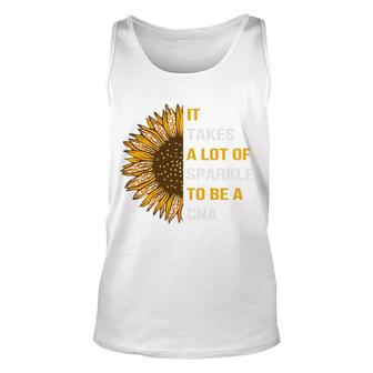 It Takes A Lot Of Sparkle To Be A Cna Sunflower Idea Unisex Tank Top - Thegiftio