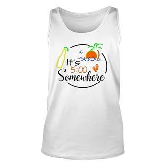 It's 500 Somewhere Hello Summer Beach Lover Summertime Unisex Tank Top | Mazezy