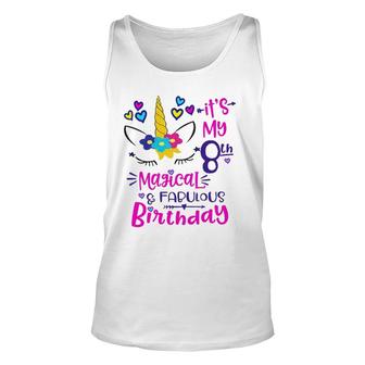It's My 8Th Magical And Fabulous Birthday 8 Years Old Birthday Tank Top | Mazezy