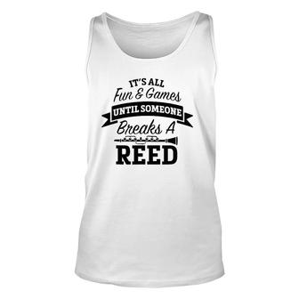 It's All Fun Games Someone Breaks A Reed Marching Band Unisex Tank Top | Mazezy