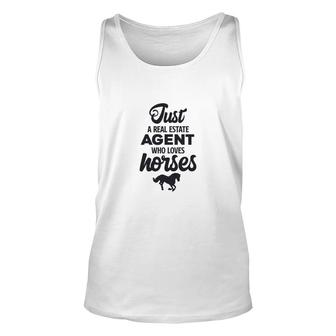 Just A Real Estate Agent Who Loves Horses Unisex Tank Top - Thegiftio UK