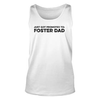 Just Got Promoted To Foster Dad Unisex Tank Top | Mazezy