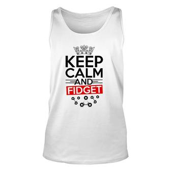 Keep Calm And Fidget High Quality Spinner Unisex Tank Top | Mazezy