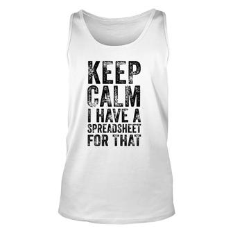 Womens Keep Calm I Have A Spreadsheet For That Office Vintage Tank Top | Mazezy