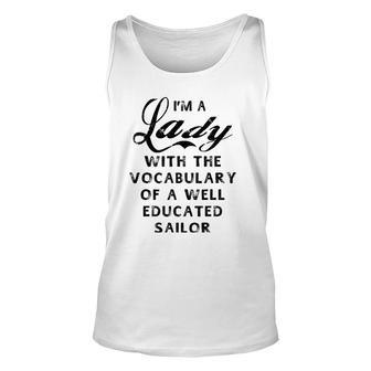 Lady With Vocabulary Of A Well Educated Sailor Women Unisex Tank Top | Mazezy