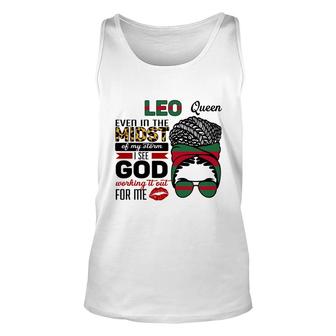 Leo Queen Even In The Midst Of My Storm I See God Working It Out For Me Messy Hair Birthday Gift Unisex Tank Top - Seseable