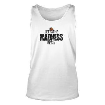 Let The Madness Begin College March Brackets Tournament Unisex Tank Top | Mazezy