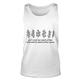 Lets Root For Each Other And Watch Each Other Grow Leaf Unisex Tank Top - Thegiftio UK