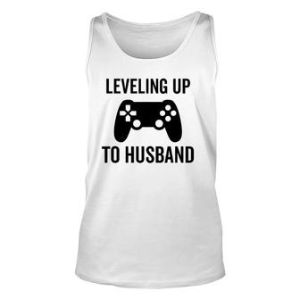 Leveling Up To Husband Engagement Groom Video Game Lover Unisex Tank Top | Mazezy