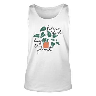 Womens Life Is Short Buy The Plant Cute Gardening Theme Tank Top Tank Top | Mazezy