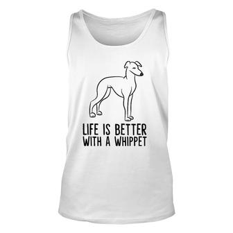 Life Is Better With A Whippet Unisex Tank Top | Mazezy