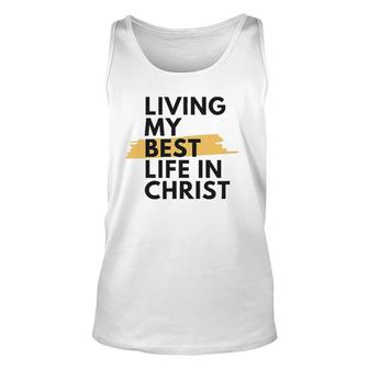 Living My Best Life In Christ Unisex Tank Top | Mazezy