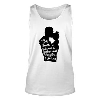 The Love Between A Father And Daughter Is Forever Dad And Kid Silhouette Tank Top | Mazezy