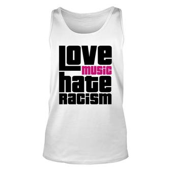 Love Music Hate Racism Hoodies201746110521 Unisex Tank Top - Thegiftio