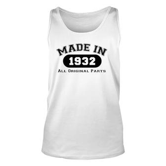 Made In 1932 All Original Parts Funny 89Th Birthday Gift Unisex Tank Top | Mazezy