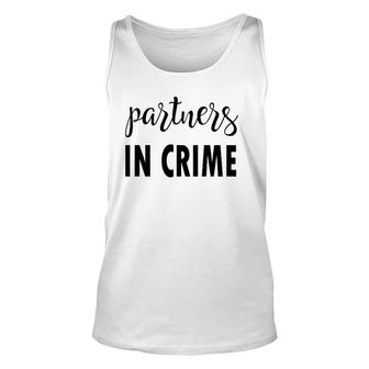 Matching Partners In Crime Friends Sister Brother Unisex Tank Top | Mazezy