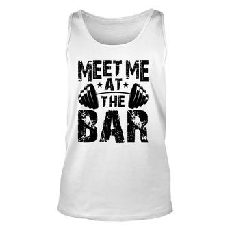 Meet Me At The Bar Weightlifter Bodybuilder Gym Unisex Tank Top | Mazezy