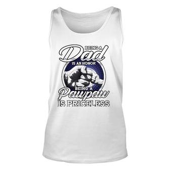 Mens Being A Dad An Honor Being A Pawpaw Is Priceless Gift Unisex Tank Top | Mazezy AU