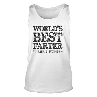Mens Dad Gifts World's Best Farter I Mean Father Funny Papa Unisex Tank Top | Mazezy