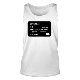 Mens Funny Bank Of Dad Credit Card I'm Broke Unisex Tank Top | Mazezy