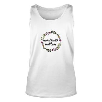 Mental Health Matters Floral Unisex Tank Top | Mazezy