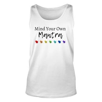 Mind Your Own Mantra Unisex Tank Top | Mazezy