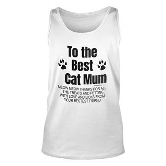 Mum To Be To The Best Cat Mum Meow Meow Thanks For All The Treats And Petting With Love Mothers Day Unisex Tank Top - Thegiftio
