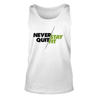Never Quit Stay Fit Standard Tee Unisex Tank Top | Mazezy