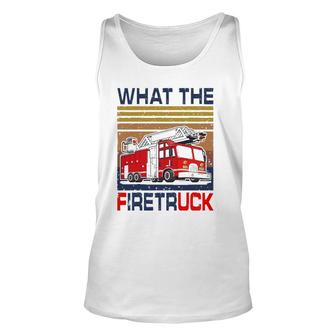 Nn What The Firetruck Funny Firefighter Fireman Gift Unisex Tank Top | Mazezy UK