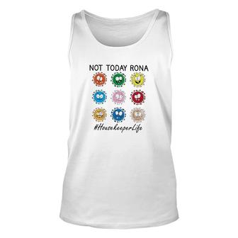 Not Today Rona Housekeeper Unisex Tank Top | Mazezy