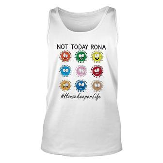 Not Today Rona Housekeeper Unisex Tank Top | Mazezy