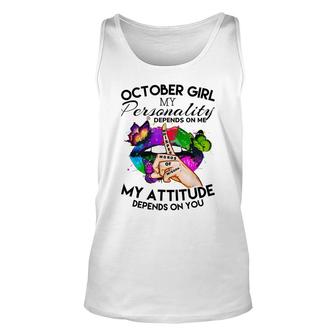 October Girl My Personality My Attitude Depends On You Unisex Tank Top - Thegiftio UK